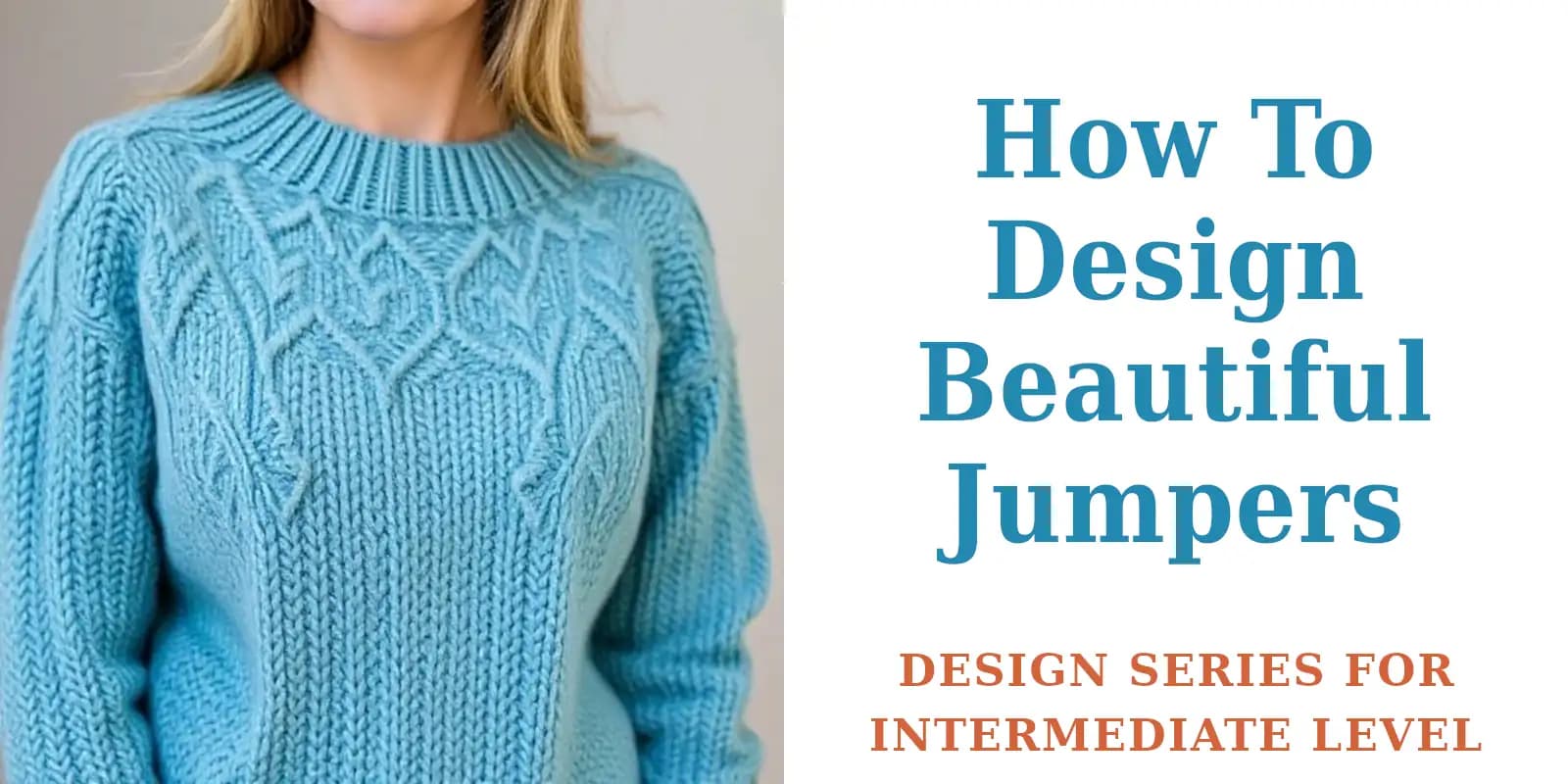 How to design beautiful Jumpers for intermediate level