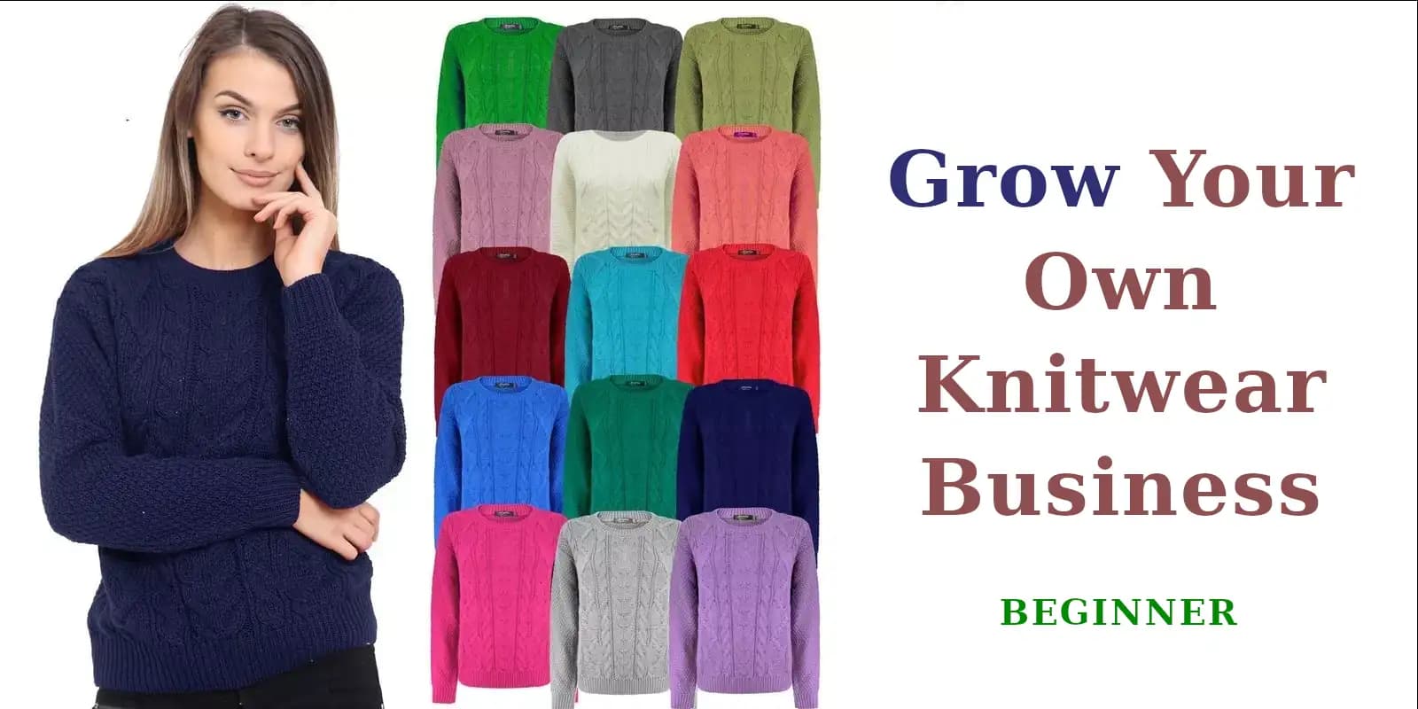 Grow your own Knitwear business for beginner level